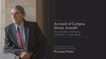 Campus Sexual Assault Defense Lawyer Norm Pattis Looks at Defenses to Criminal Charges for Conduct on a College or University Campus